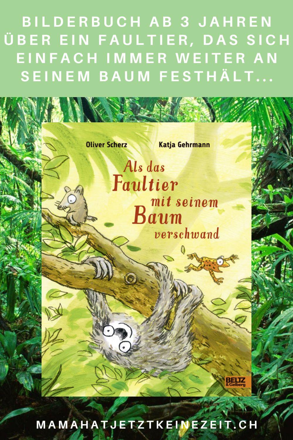 „Als das Faultier mit seinem Baum verschwand“ von Oliver Scherz und Katja Gehrmann