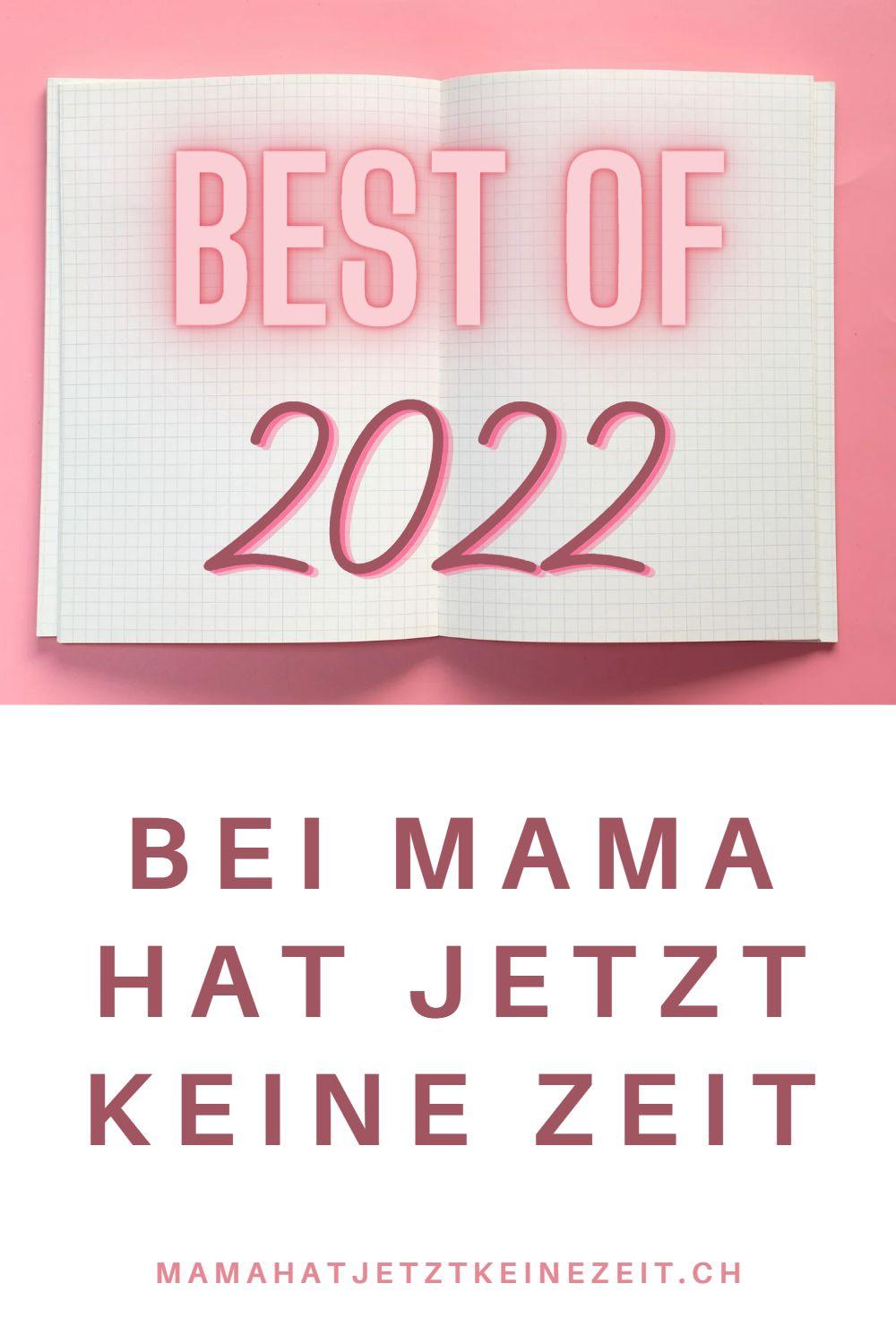 Best of 2022 Artikel von Mama hat jetzt keine Zeit