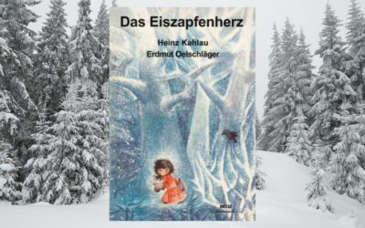 Heinz Kahlau und Erdmut Oelschläger: „Das Eiszapfenherz“ (Bilderbuch)