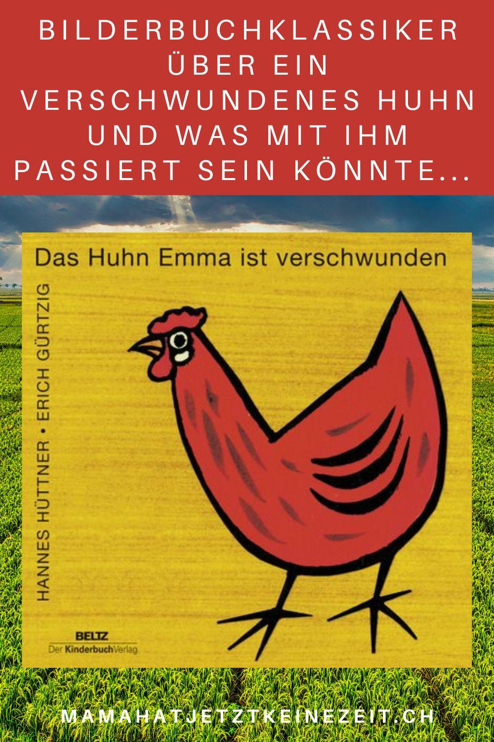 „Das Huhn Emma ist verschwunden“ von Hannes Hüttner und Erich Gürtzig