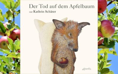 Kathrin Schärer: „Der Tod auf dem Apfelbaum“ (Bilderbuch)