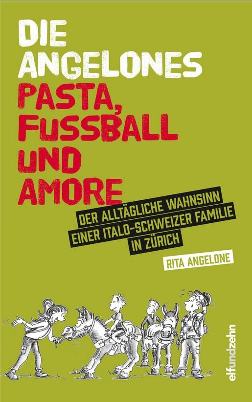 Rita Angelone: „Die Angelones – Pasta, Fussball und Amore“(Rezension)