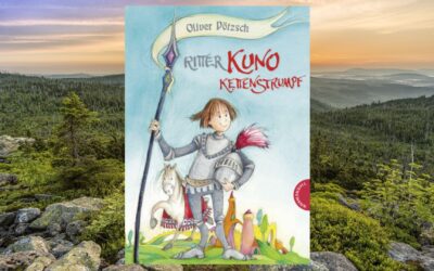 Oliver Pötzsch: „Ritter Kuno Kettenstrumpf“ (Erstlesebuch)