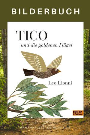 Tico und die goldenen Flügel von Leo Lionni