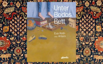 Eva Roth und Artem: „Unter Bodos Bett“ (Bilderbuch)