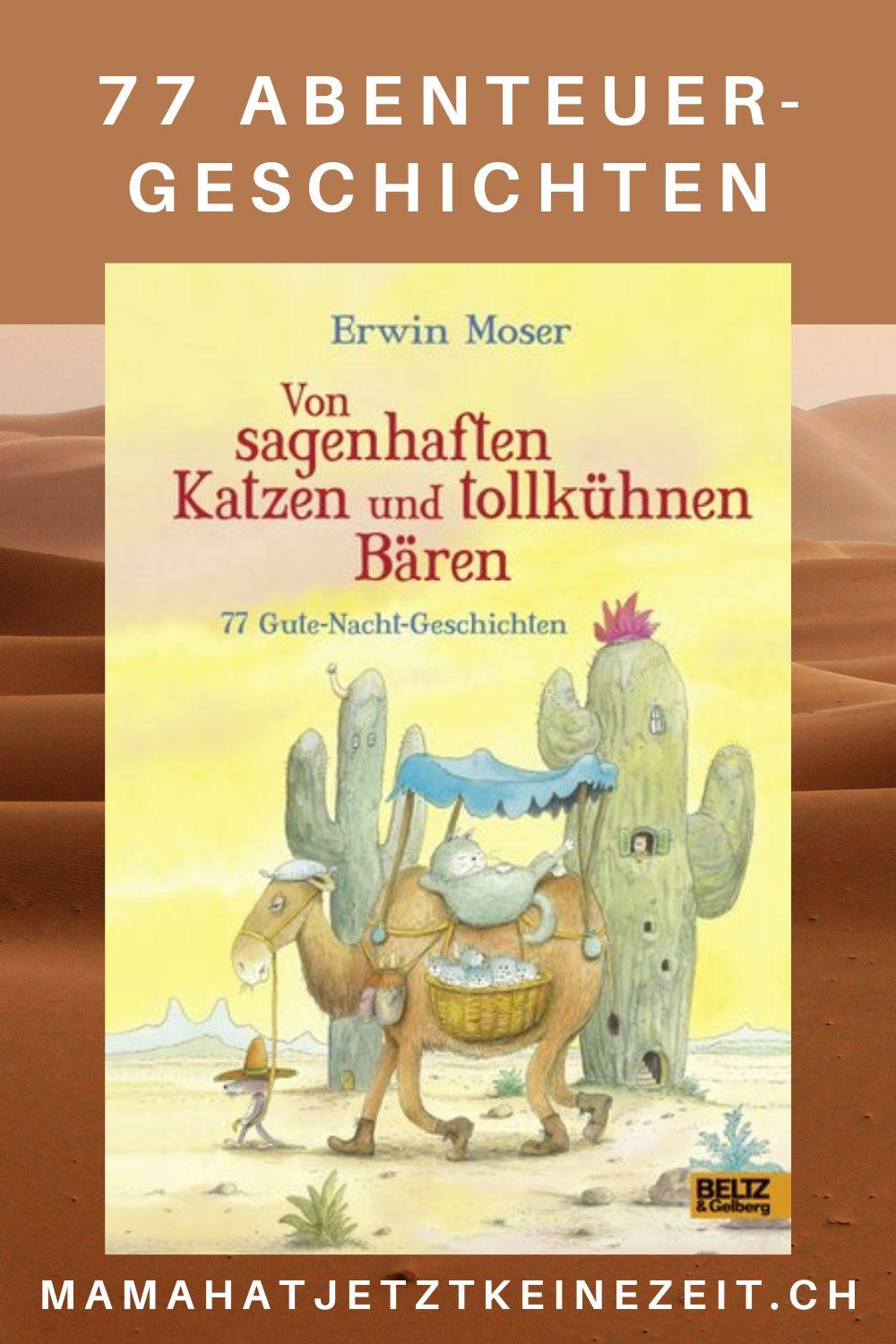 Erwin Moser: „Von sagenhaften Katzen und tollkühnen Bären“
