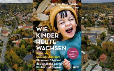 Herbert Renz-Polster und Gerald Hüther: „Wie Kinder heute wachsen“ (Rezension)